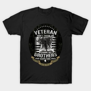 US Veteran Thank my Brothers Who Never Came Back T-Shirt